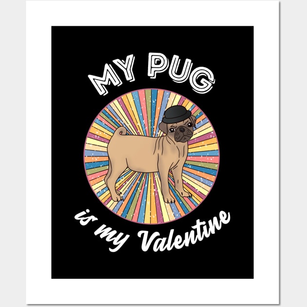 My pug is my Valentine - a retro vintage design Wall Art by Cute_but_crazy_designs